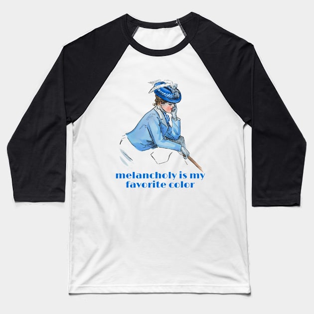 Melancholy Is My Favorite Color Baseball T-Shirt by alexp01